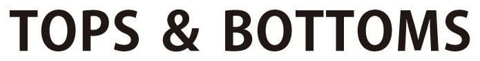TOPS&BOTTOMS